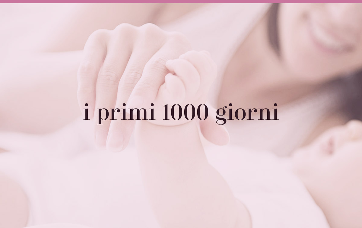 i primi 1000 giorni