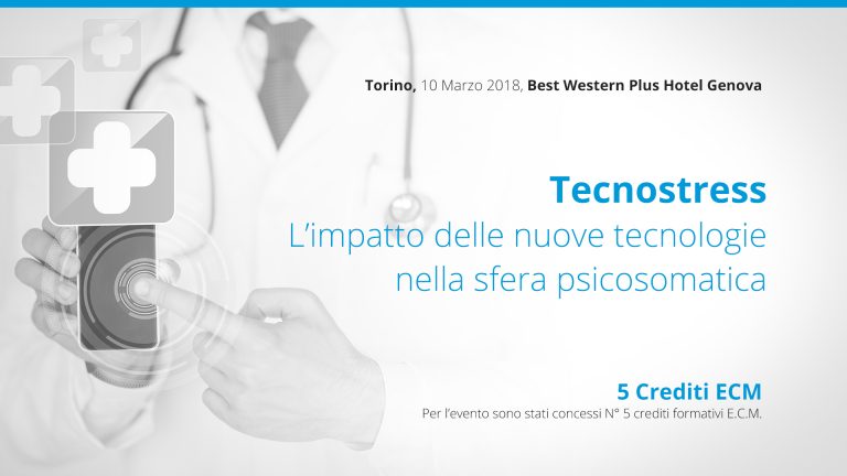 Torino, 10 Marzo: Tecnostress L’impatto delle nuove tecnologie nella sfera psicosomatica