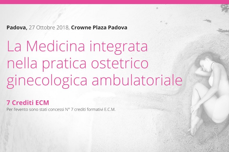 Padova, 27 Ottobre: La Medicina integrata nella pratica ostetrico-ginecologica ambulatoriale