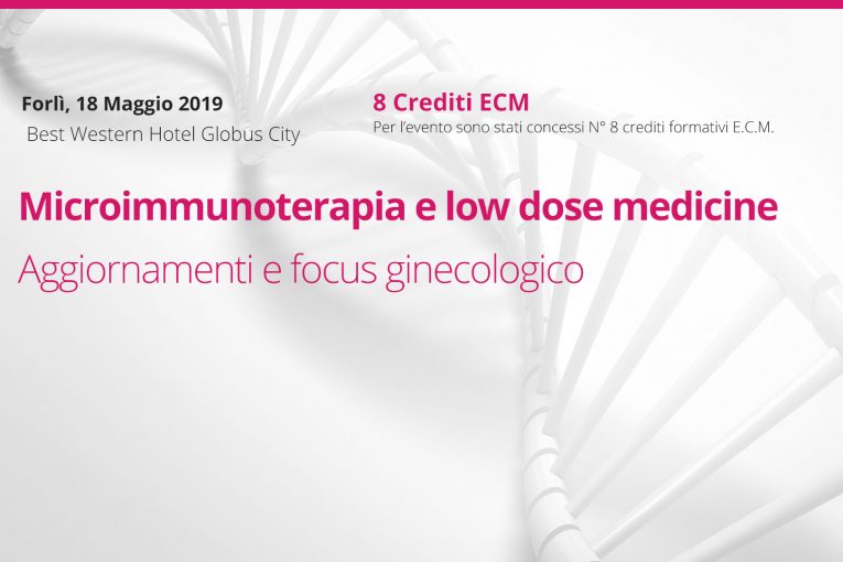 18 Maggio, Forlì: Microimmunoterapia e low dose medicine. Aggiornamenti e focus ginecologico