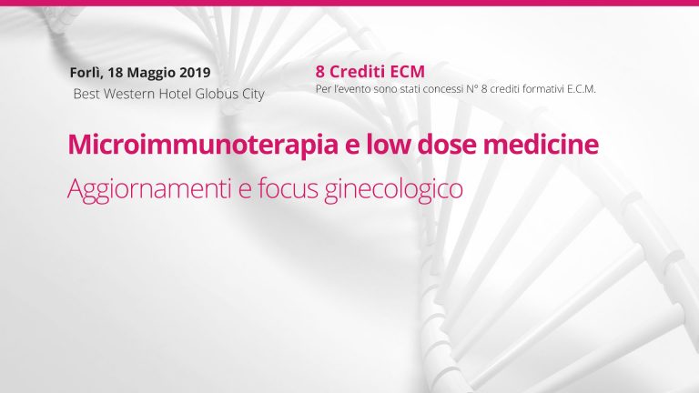 18 Maggio, Forlì: Microimmunoterapia e low dose medicine. Aggiornamenti e focus ginecologico