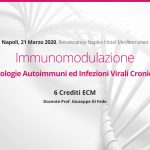 Napoli, 21 Marzo 2020: Immunomodulazione. Patologie Autoimmuni ed Infezioni Virali Croniche