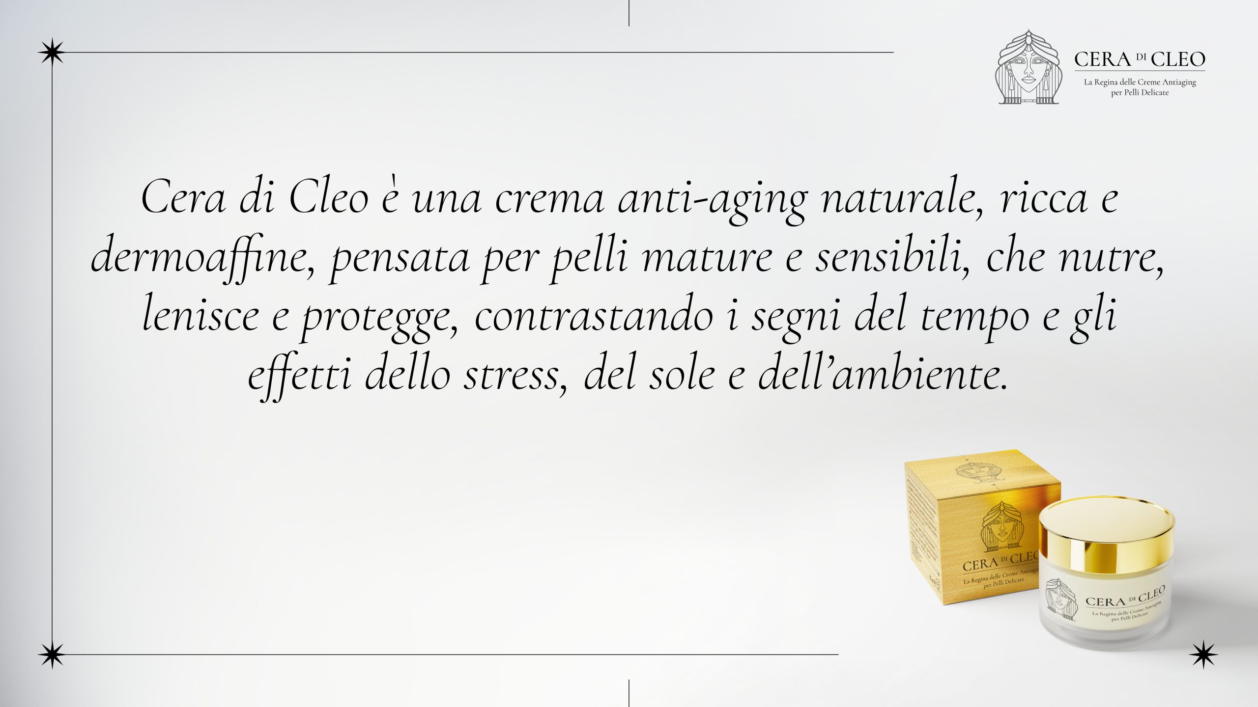 Cera di Cleo è dermatologicamente testata e dermoaffine